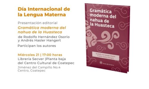 Presenta SECVER el libro Gramática moderna del nahua de la Huasteca en el Día Internacional de la Lengua Materna